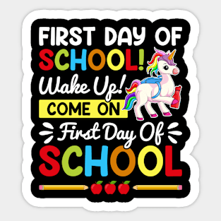 First Day Of School Wake Up Come On Sticker